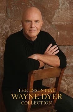 The Essential Wayne Dyer Collection Summary