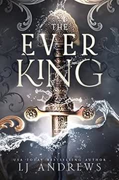 The Ever King Summary