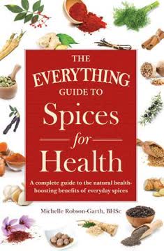 The Everything Guide to Spices for Health by Michelle Robson