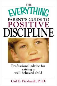 The Everything Parent&#039;s Guide To Positive Discipline Summary