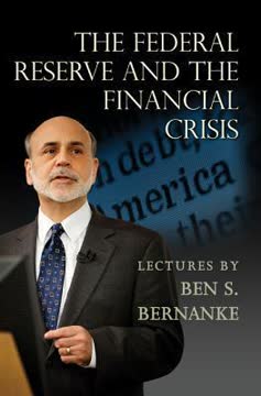 The Federal Reserve and the Financial Crisis Summary
