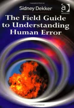 The Field Guide to Understanding Human Error Summary