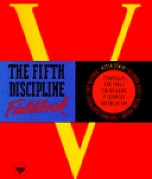 The Fifth Discipline Fieldbook Summary