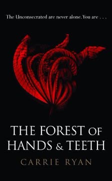 The Forest of Hands and Teeth Summary