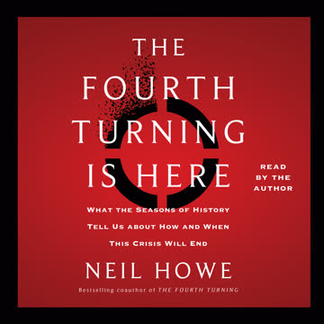The Fourth Turning Is Here by Neil Howe
