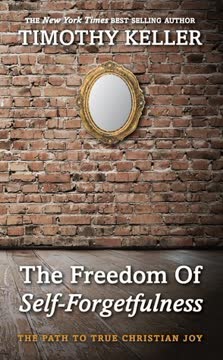 The Freedom of Self-Forgetfulness Summary
