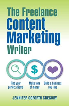 The Freelance Content Marketing Writer Summary