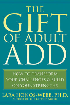 The Gift of Adult ADD Summary