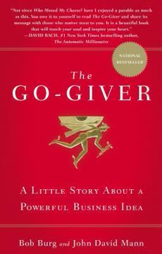 The Go-Giver: A Little Story About a Powerful Business Idea Summary