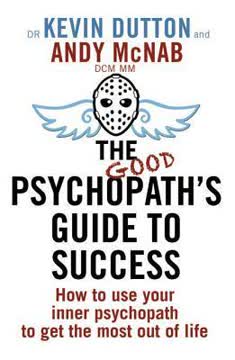 The Good Psychopath&#039;s Guide to Success Summary