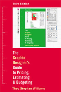 Graphic Designer&#039;s Guide to Pricing, Estimating &amp; Budgeting Revised Edition Summary