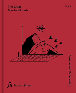 The Great Mental Models Volume 3 Summary