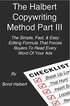 The Halbert Copywriting Method Part III Summary