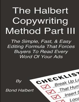 The Halbert Copywriting Method Part III Summary