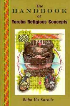The Handbook of Yoruba Religious Concepts Summary