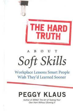 The Hard Truth About Soft Skills Summary