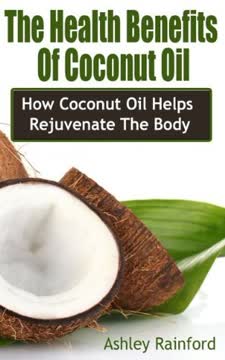 The Health Benefits Of Coconut Oil