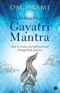 The Hidden Power of Gayatri Mantra Summary