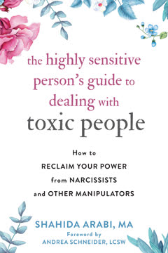 The Highly Sensitive Person&#039;s Guide to Dealing with Toxic People Summary