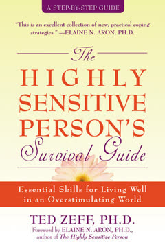 The Highly Sensitive Person&#039;s Survival Guide Summary