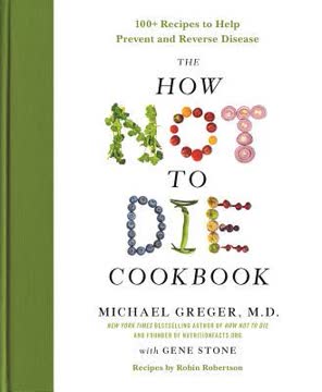 The How Not to Die Cookbook Summary