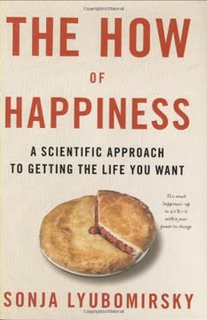 The How of Happiness: A New Approach to Getting the Life You Want Summary