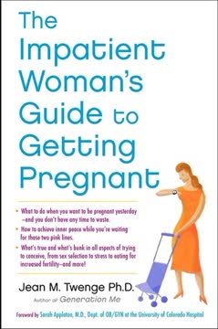 The Impatient Woman&#039;s Guide to Getting Pregnant Summary