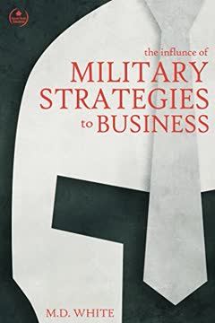 The Influence of Military Strategies to Business Summary