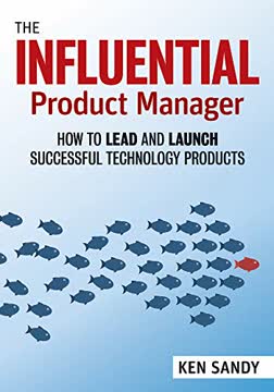 The Influential Product Manager Summary