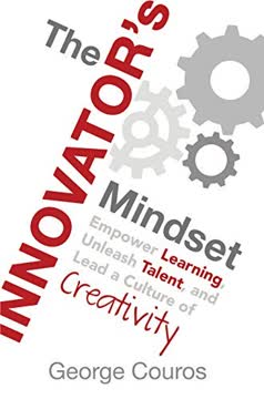 The Innovator’s Mindset Summary