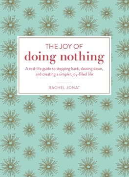 The Joy of Doing Nothing Summary
