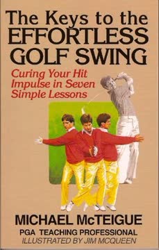 The Keys to the Effortless Golf Swing Summary