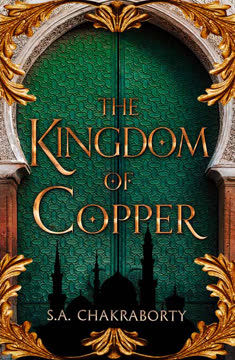The Kingdom of Copper Summary