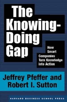 The Knowing-Doing Gap Summary