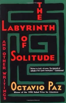 The Labyrinth of Solitude and Other Writings Summary