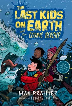The Last Kids on Earth and the Cosmic Beyond Summary