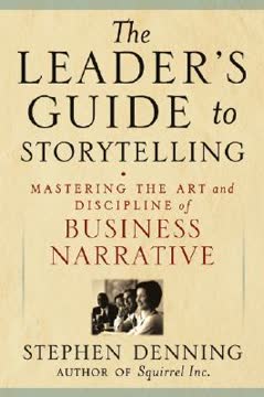 The Leader&#039;s Guide to Storytelling Summary