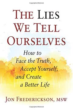 The Lies We Tell Ourselves Summary