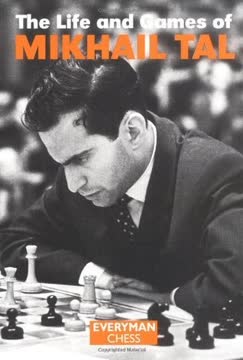 The Life and Games of Mikhail Tal Summary