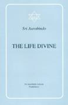 The Life Divine Summary