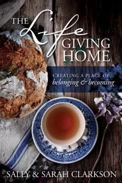 The Lifegiving Home Summary