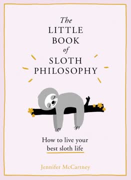 The Little Book of Sloth Philosophy Summary