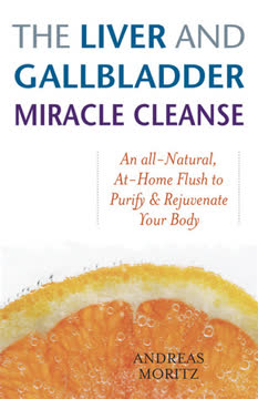 The Liver and Gallbladder Miracle Cleanse Summary