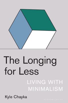 The Longing for Less Summary