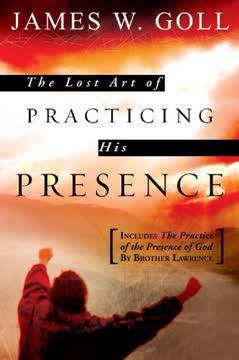 The Lost Art of Practicing His Presence Summary