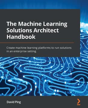 The Machine Learning Solutions Architect Handbook Summary
