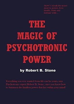 The Magic of Psychotronic Power Summary
