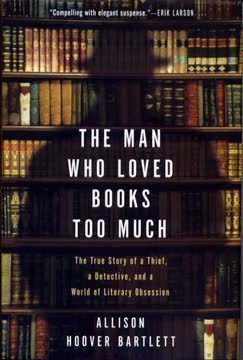 The Man Who Loved Books Too Much Summary