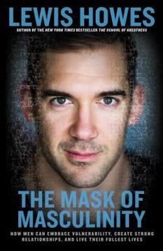 The Mask of Masculinity Summary