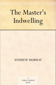 The Master&#039;s Indwelling Summary